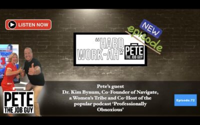 Pete’s guest is Dr. Kim Bynum, Co-Founder of Navigate, a Women’s Tribe and Co-Host of the popular podcast: Professionally Obnoxious